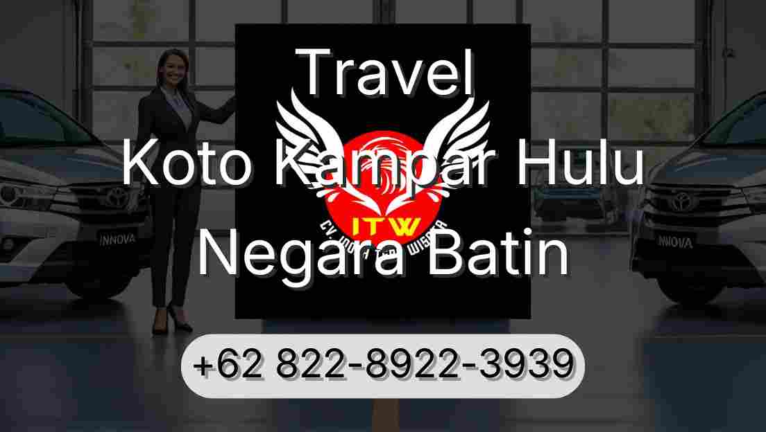 Travel Koto Kampar Hulu Negara Batin