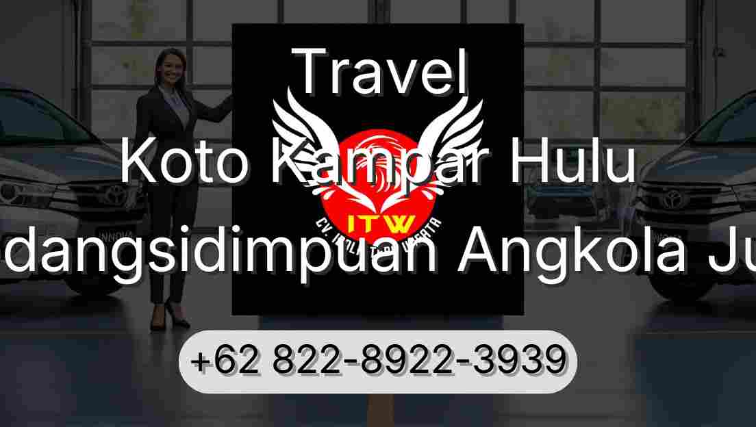 Travel Koto Kampar Hulu Padangsidimpuan Angkola Julu