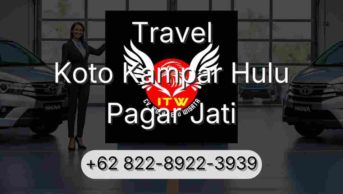 Travel Koto Kampar Hulu Pagar Jati