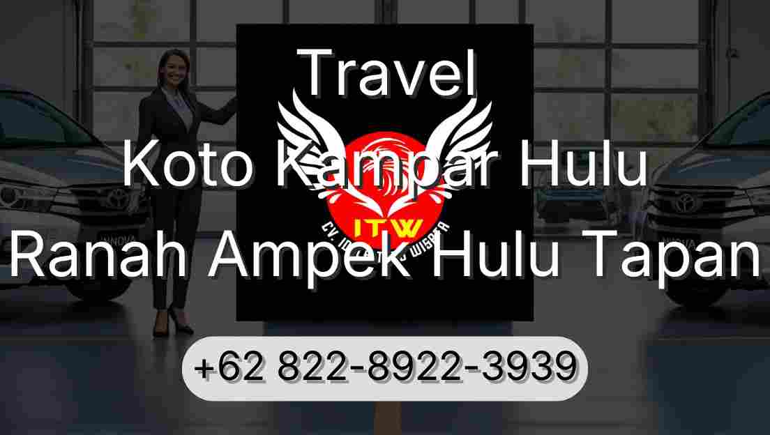 Travel Koto Kampar Hulu Ranah Ampek Hulu Tapan
