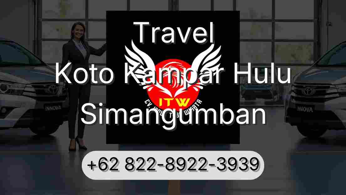 Travel Koto Kampar Hulu Simangumban