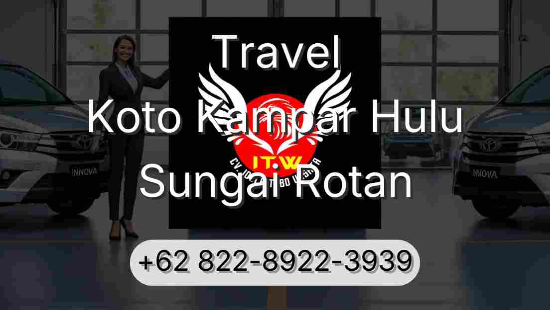 Travel Koto Kampar Hulu Sungai Rotan