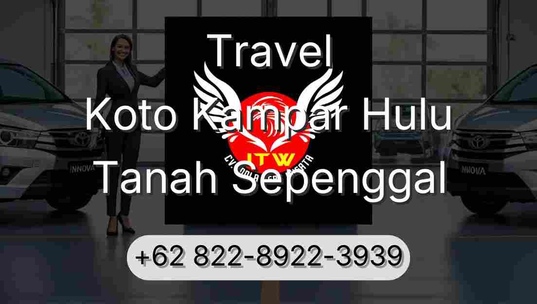 Travel Koto Kampar Hulu Tanah Sepenggal