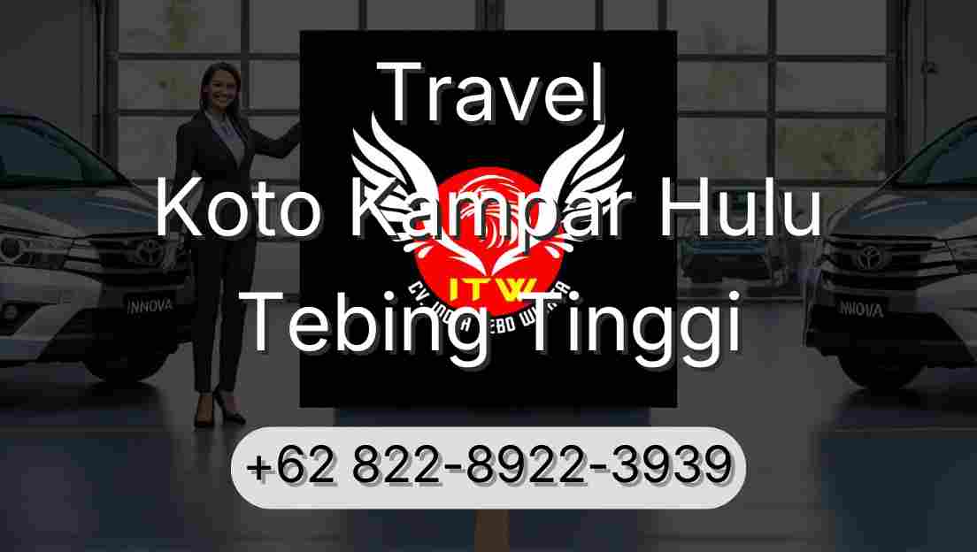 Travel Koto Kampar Hulu Tebing Tinggi