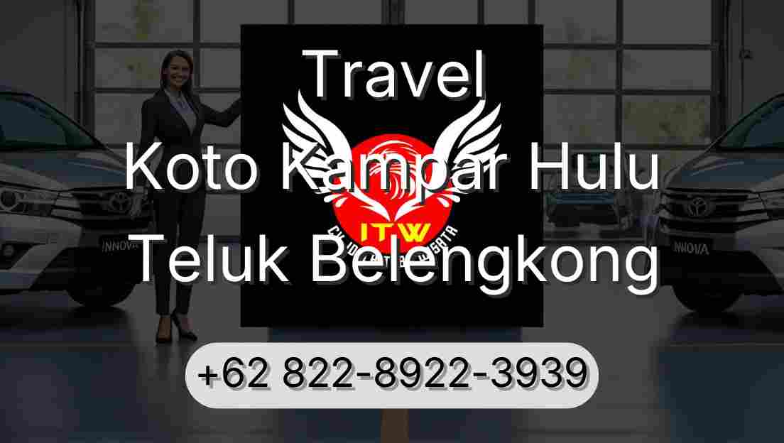 Travel Koto Kampar Hulu Teluk Belengkong