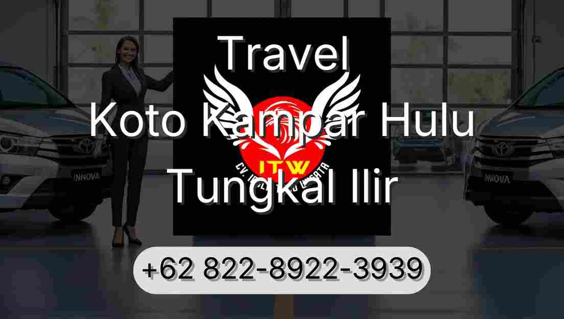 Travel Koto Kampar Hulu Tungkal Ilir