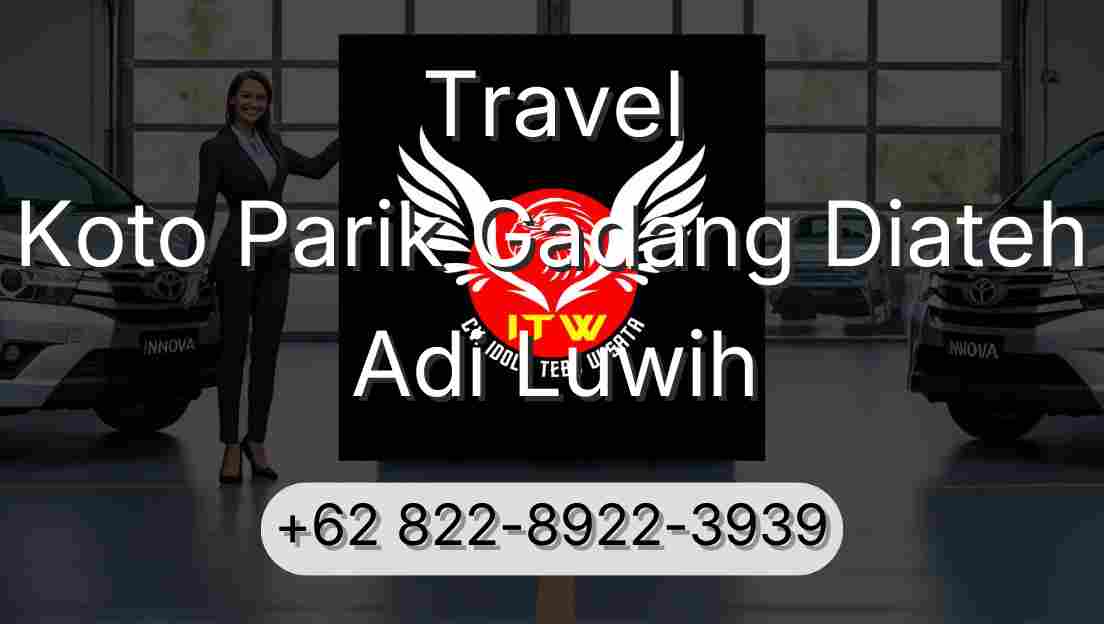 Travel Koto Parik Gadang Diateh Adi Luwih