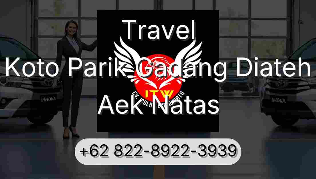 Travel Koto Parik Gadang Diateh Aek Natas