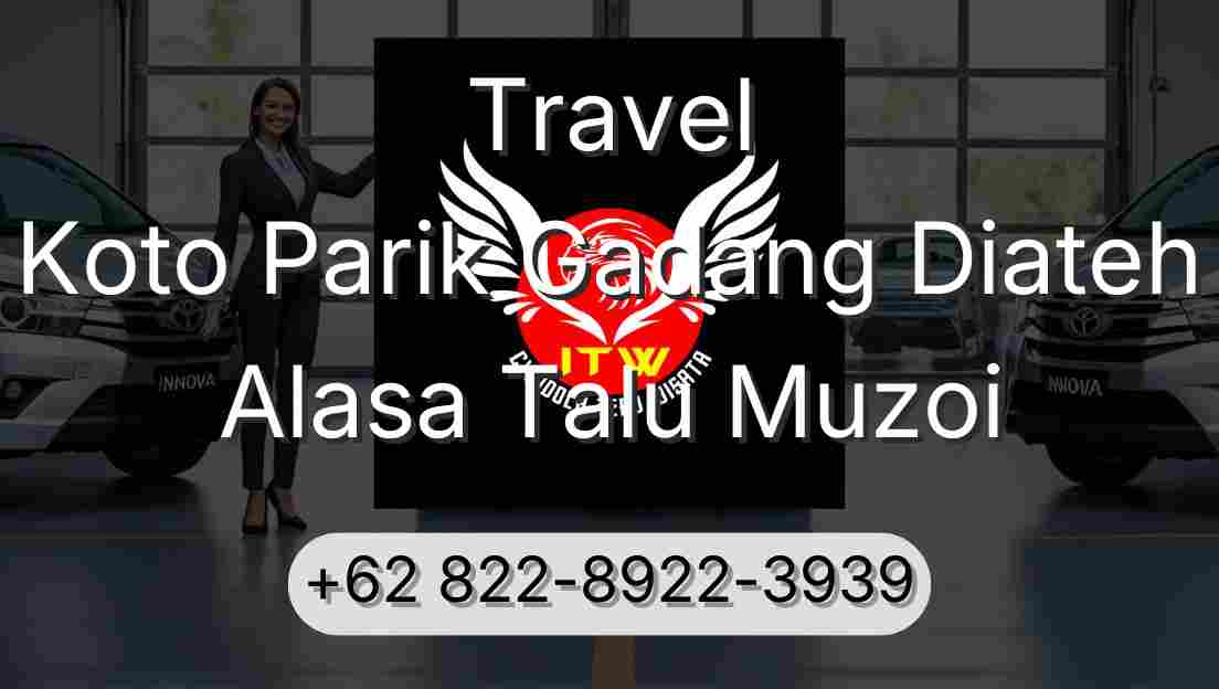 Travel Koto Parik Gadang Diateh Alasa Talu Muzoi