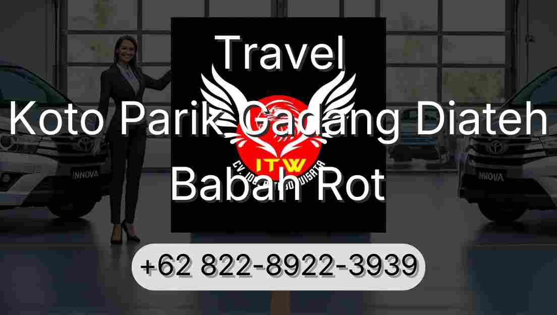 Travel Koto Parik Gadang Diateh Babah Rot