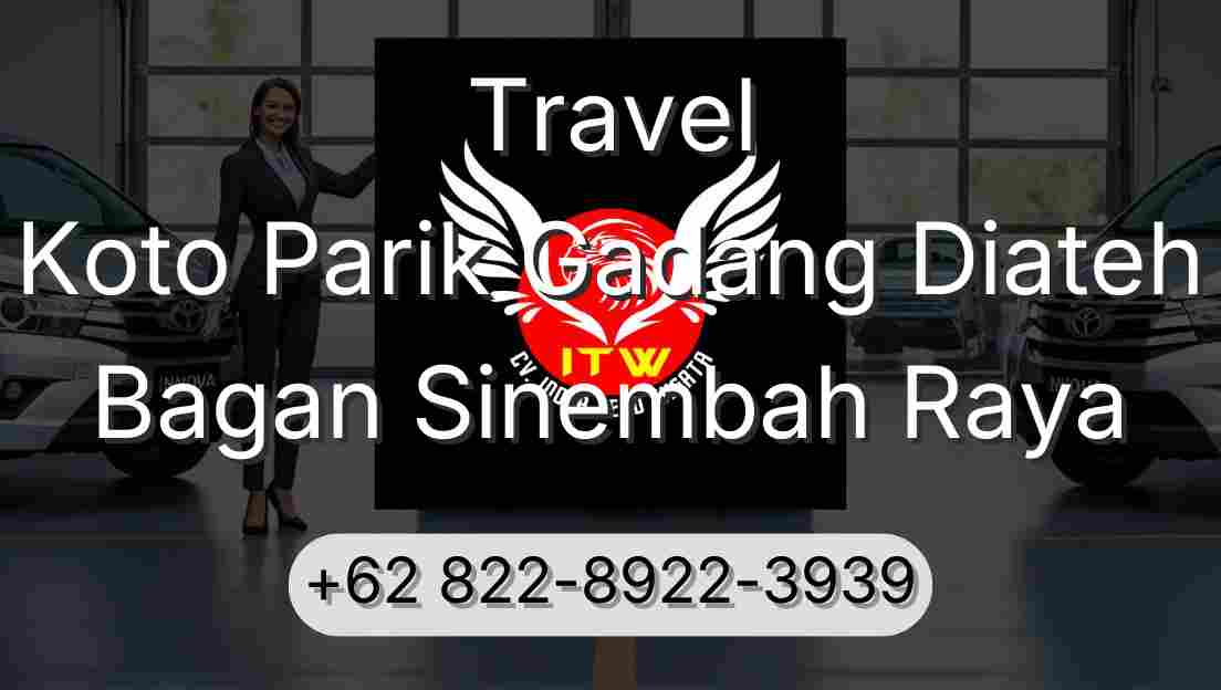 Travel Koto Parik Gadang Diateh Bagan Sinembah Raya