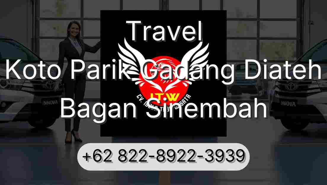 Travel Koto Parik Gadang Diateh Bagan Sinembah