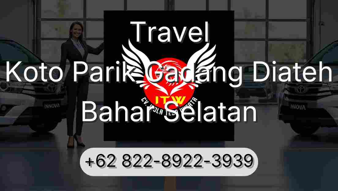 Travel Koto Parik Gadang Diateh Bahar Selatan