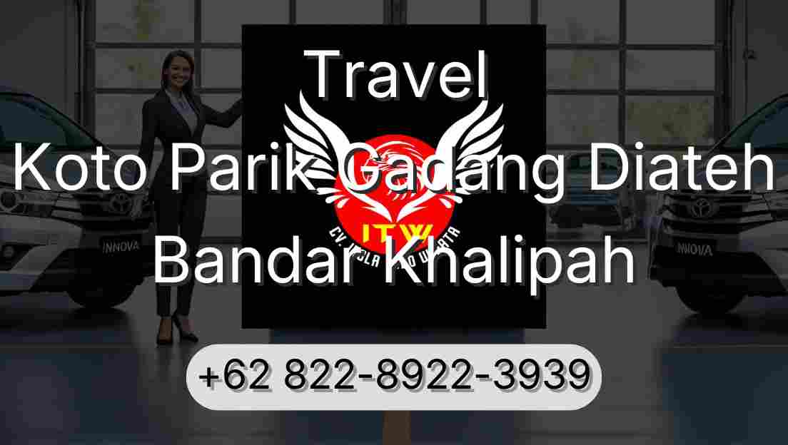 Travel Koto Parik Gadang Diateh Bandar Khalipah