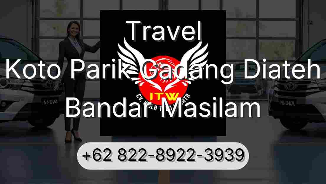 Travel Koto Parik Gadang Diateh Bandar Masilam