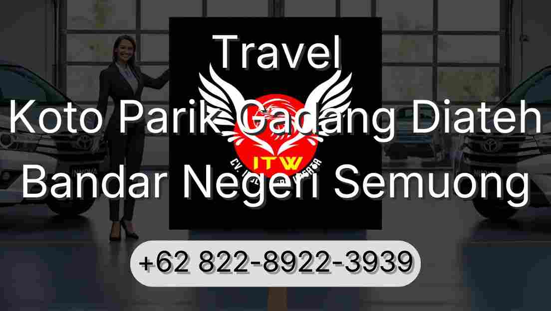 Travel Koto Parik Gadang Diateh Bandar Negeri Semuong