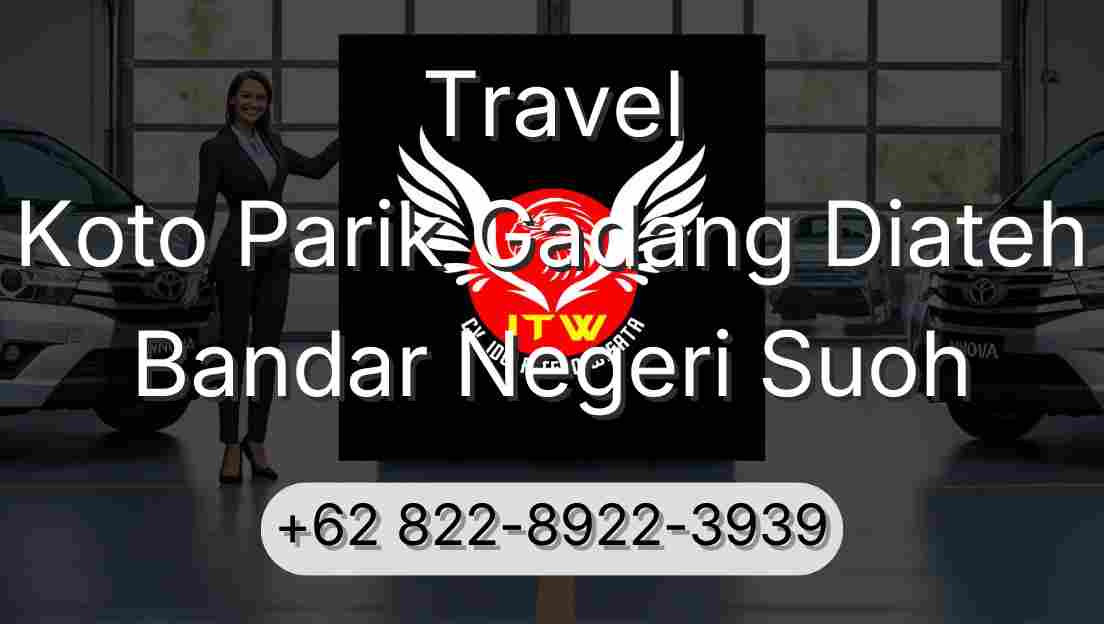 Travel Koto Parik Gadang Diateh Bandar Negeri Suoh