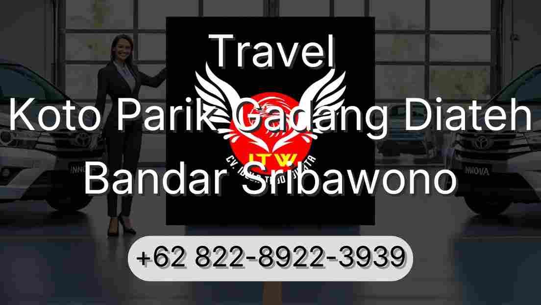 Travel Koto Parik Gadang Diateh Bandar Sribawono