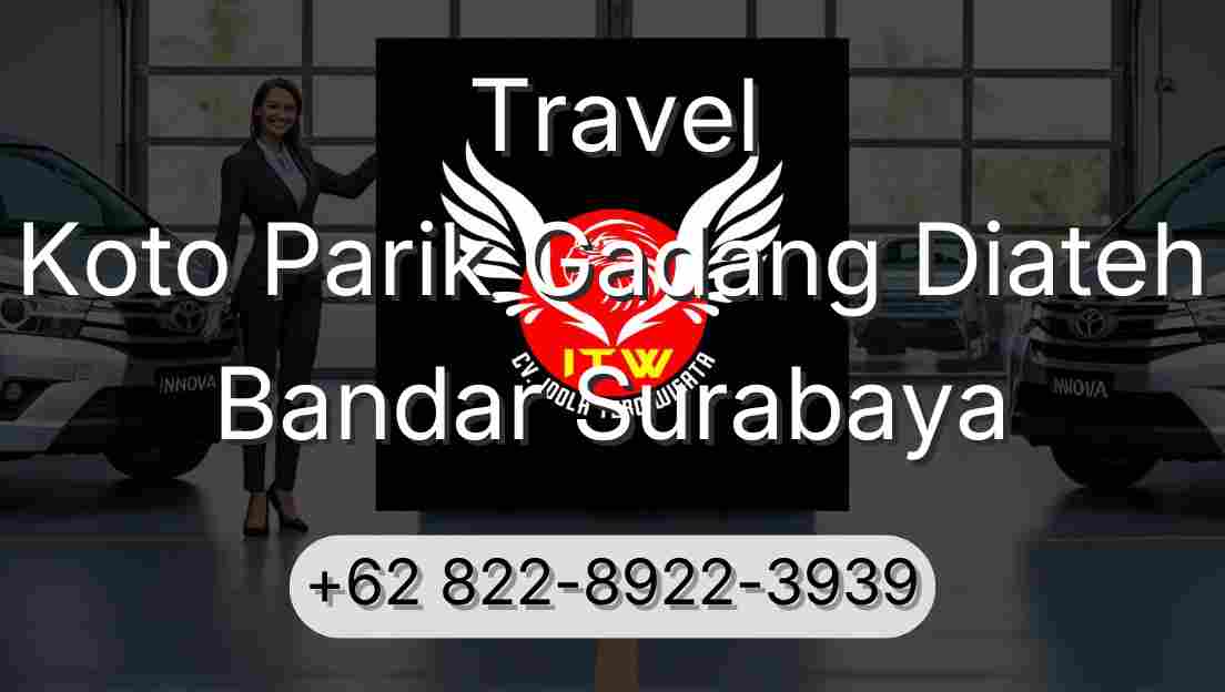 Travel Koto Parik Gadang Diateh Bandar Surabaya