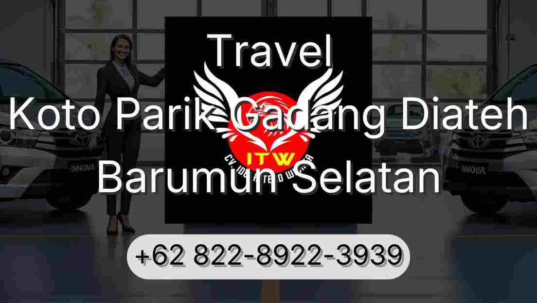 Travel Koto Parik Gadang Diateh Barumun Selatan