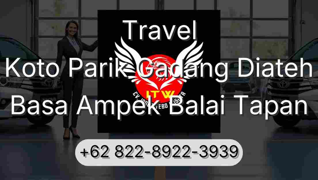 Travel Koto Parik Gadang Diateh Basa Ampek Balai Tapan