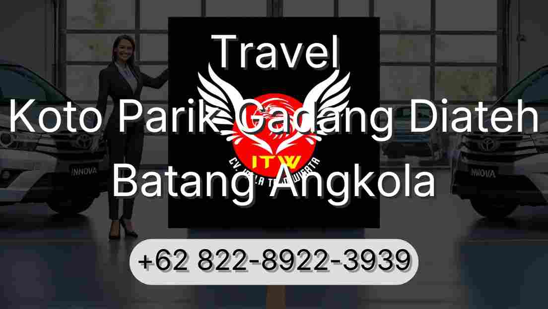 Travel Koto Parik Gadang Diateh Batang Angkola