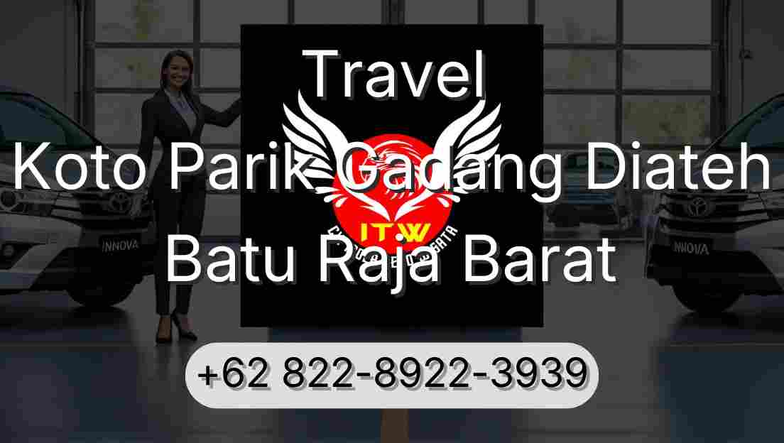 Travel Koto Parik Gadang Diateh Batu Raja Barat
