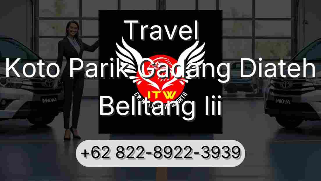 Travel Koto Parik Gadang Diateh Belitang Iii