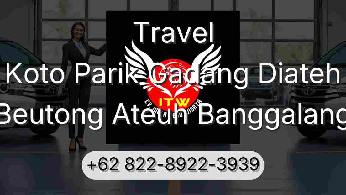Travel Koto Parik Gadang Diateh Beutong Ateuh Banggalang