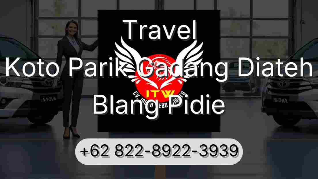 Travel Koto Parik Gadang Diateh Blang Pidie
