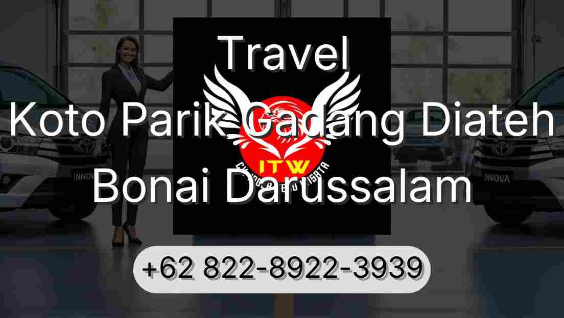 Travel Koto Parik Gadang Diateh Bonai Darussalam