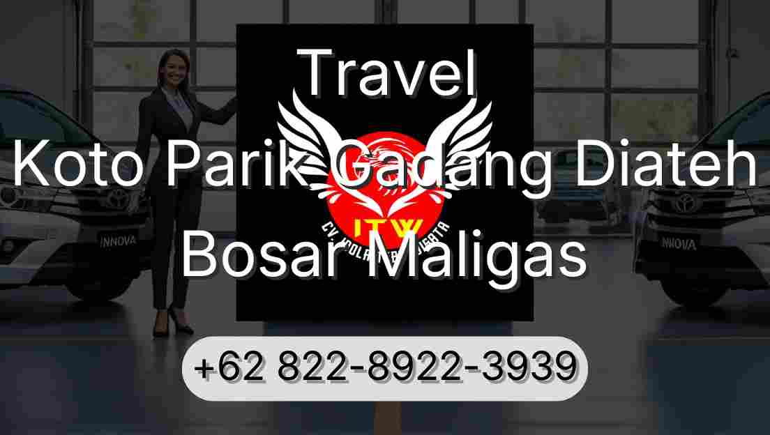 Travel Koto Parik Gadang Diateh Bosar Maligas