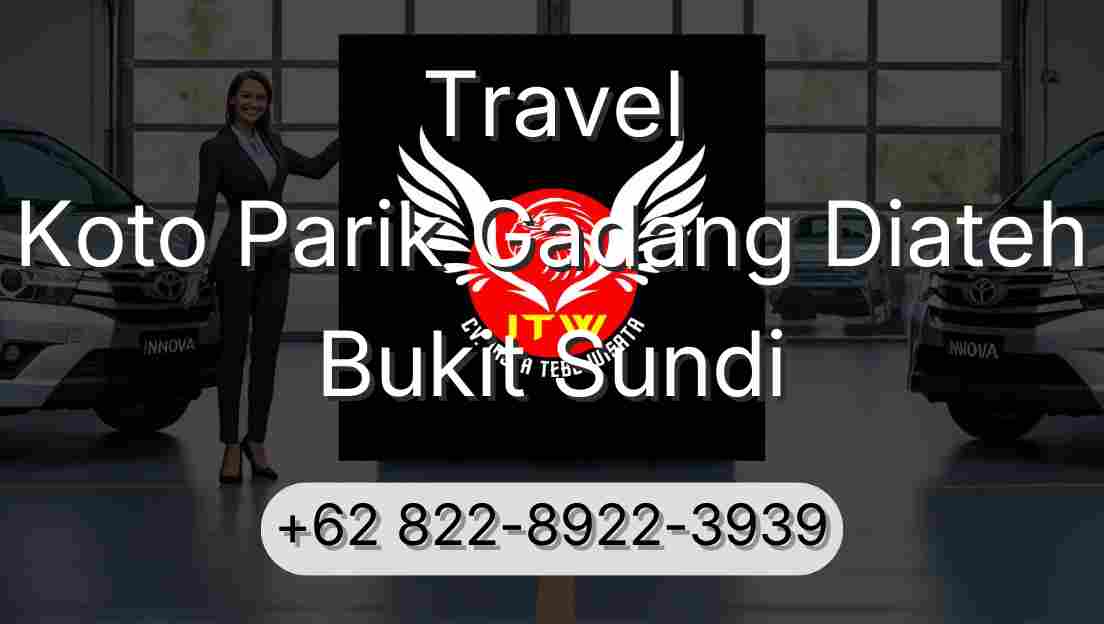 Travel Koto Parik Gadang Diateh Bukit Sundi