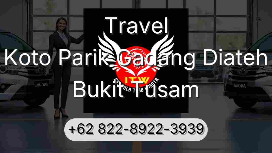 Travel Koto Parik Gadang Diateh Bukit Tusam