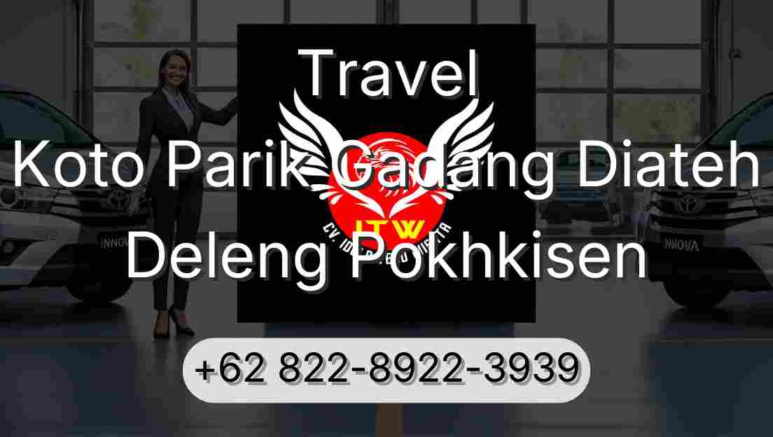 Travel Koto Parik Gadang Diateh Deleng Pokhkisen