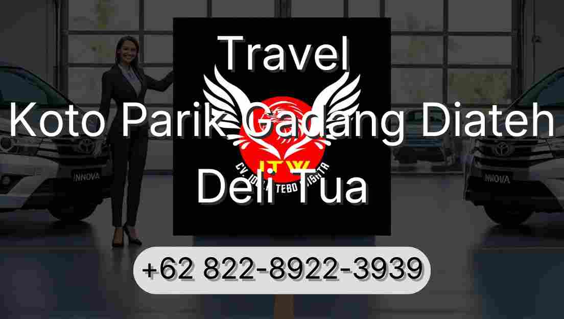 Travel Koto Parik Gadang Diateh Deli Tua