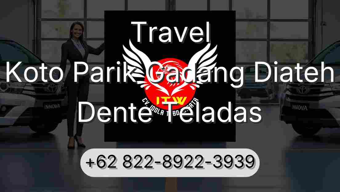 Travel Koto Parik Gadang Diateh Dente Teladas