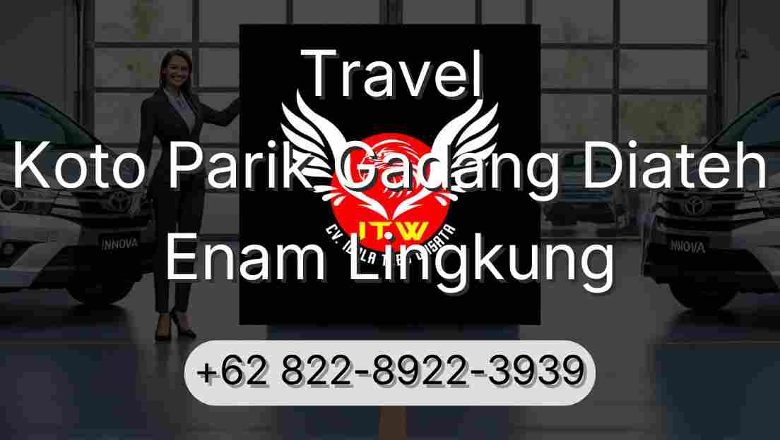 Travel Koto Parik Gadang Diateh Enam Lingkung