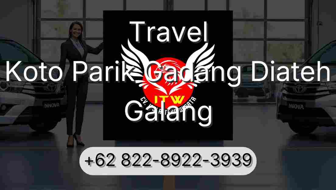 Travel Koto Parik Gadang Diateh Galang