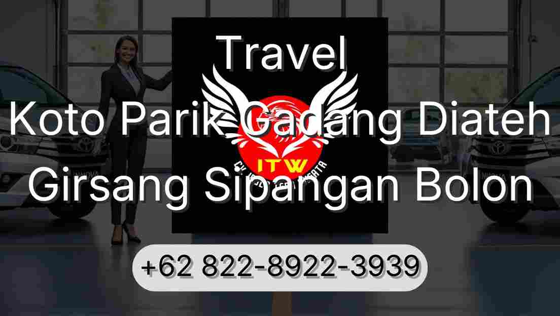 Travel Koto Parik Gadang Diateh Girsang Sipangan Bolon