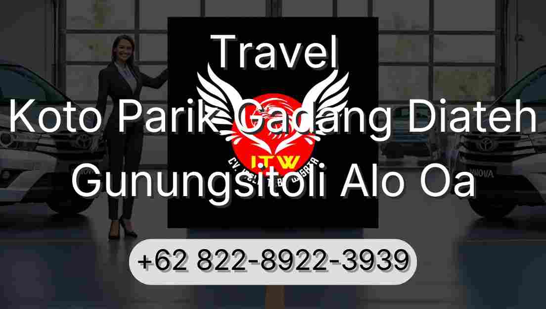 Travel Koto Parik Gadang Diateh Gunungsitoli Alo Oa
