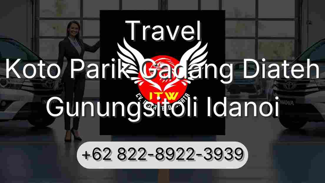 Travel Koto Parik Gadang Diateh Gunungsitoli Idanoi