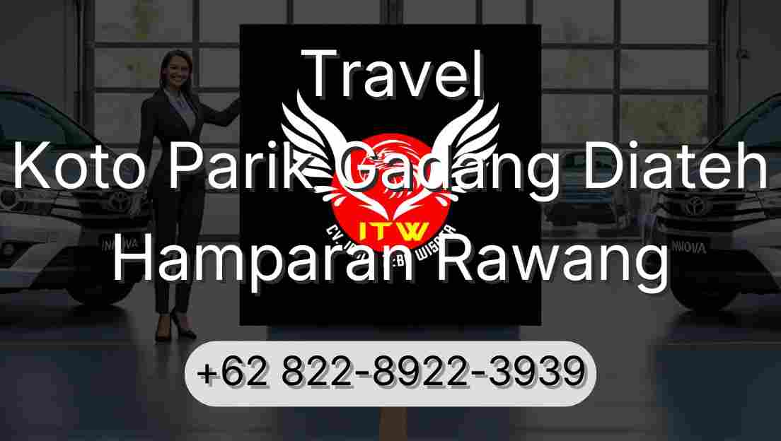 Travel Koto Parik Gadang Diateh Hamparan Rawang