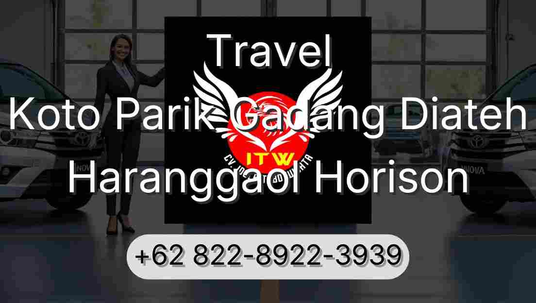Travel Koto Parik Gadang Diateh Haranggaol Horison