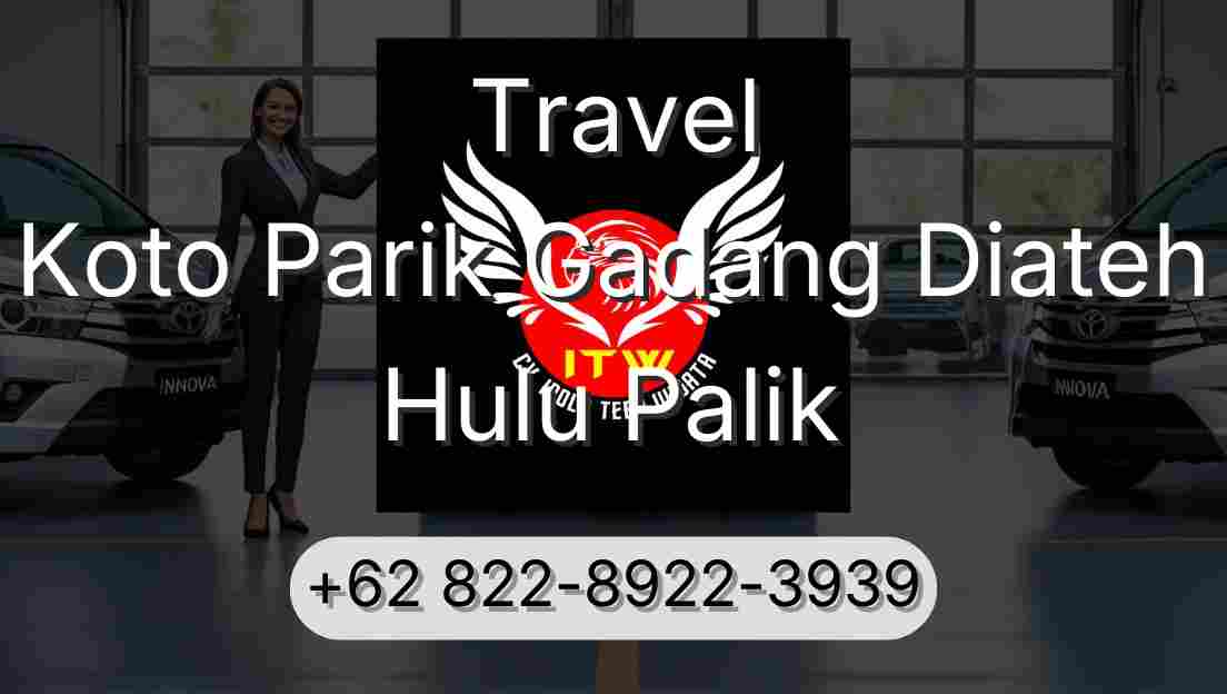 Travel Koto Parik Gadang Diateh Hulu Palik