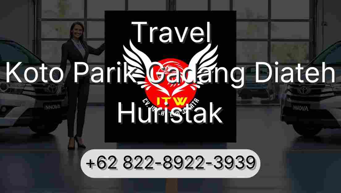 Travel Koto Parik Gadang Diateh Huristak