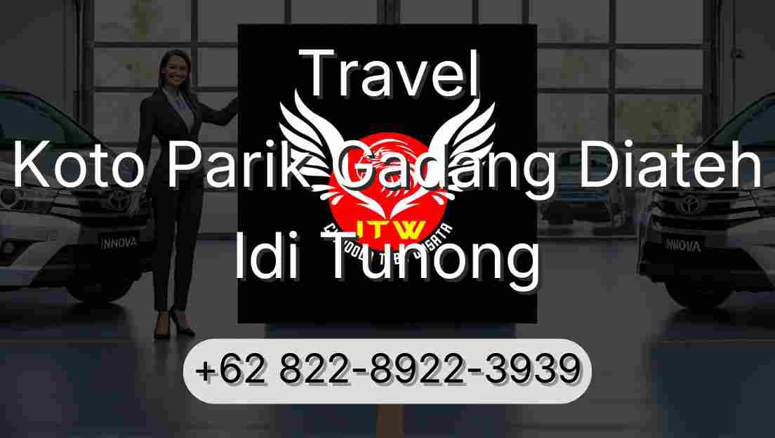 Travel Koto Parik Gadang Diateh Idi Tunong
