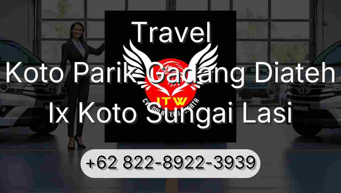 Travel Koto Parik Gadang Diateh Ix Koto Sungai Lasi