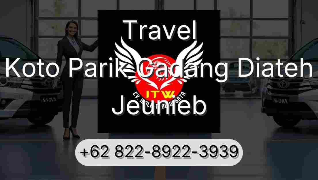 Travel Koto Parik Gadang Diateh Jeunieb