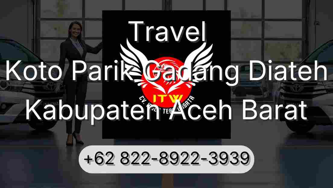 Travel Koto Parik Gadang Diateh Kabupaten Aceh Barat